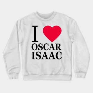 I love Oscar Isaac (2) Crewneck Sweatshirt